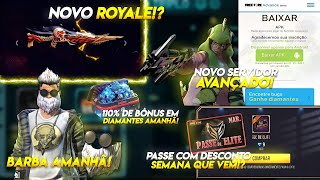 NOVO SERVIDOR AVANÇADO, PASSE COM DESCONTO, BARBA E BÔNUS DE 110% DE DIAMANTES AMANHÃ E MUITO MAIS!