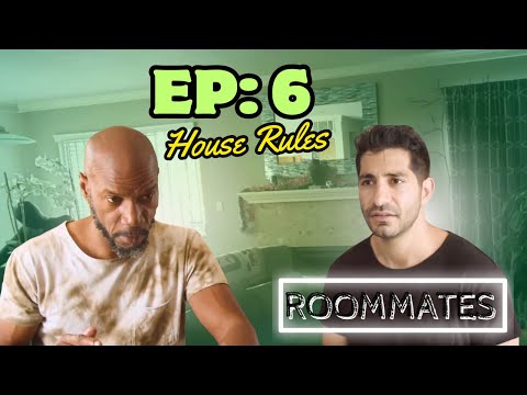 EP 6| Roommates | House Rules