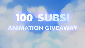 Animations Giveaway - 100 Subscribers Special #100subs