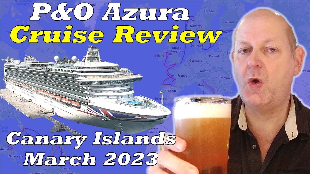 azura canaries cruise reviews