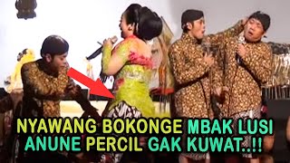 Peye full lucu   Lusi Brahman - Edisi Mbak Lusi ngobahne bokong garai kerih - Jan kemekel kel kel