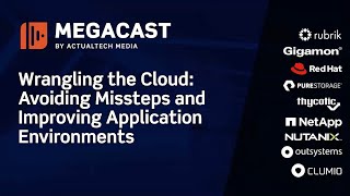 Wrangling the Cloud: Avoiding Missteps and Improving Application Environments Megacast screenshot 5