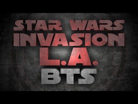 Star Wars: Invasion Los Angeles BTS