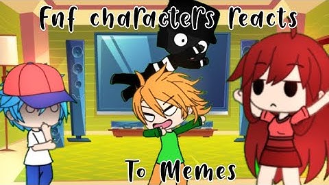 ❤️FnF Characters Reacts Animation Memes About Them & More || Part 35 || Gacha Lovely ||