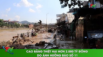 Cao Bằng thiệt hại hơn 2 000 tỷ đồng do ảnh hưởng bão số 11