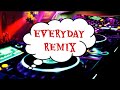 Everyday Bassline Remix