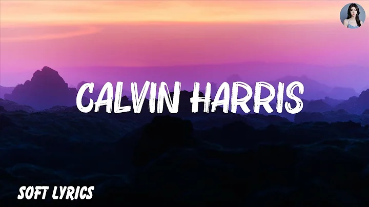 Unleash the Summer Vibes with Calvin Harris | Giveon, Libianca... Mix Lyrics!
