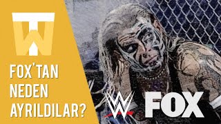 WWE FOX TV'den Neden AYRILDI?