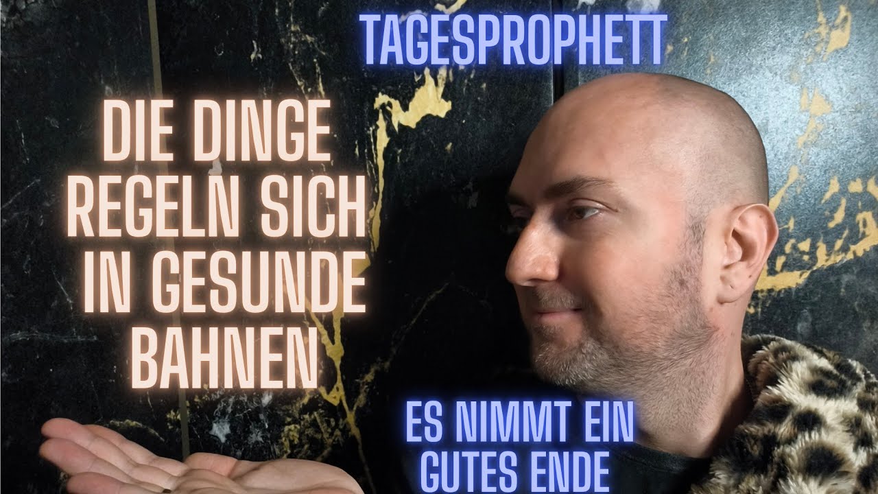 Die Dinge regeln sich in gesunde Bahnen 8.03.26