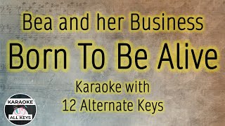 Video thumbnail of "Bea and her Business - Born To Be Alive Karaoke Instrumental Lower Higher Male Original Key"