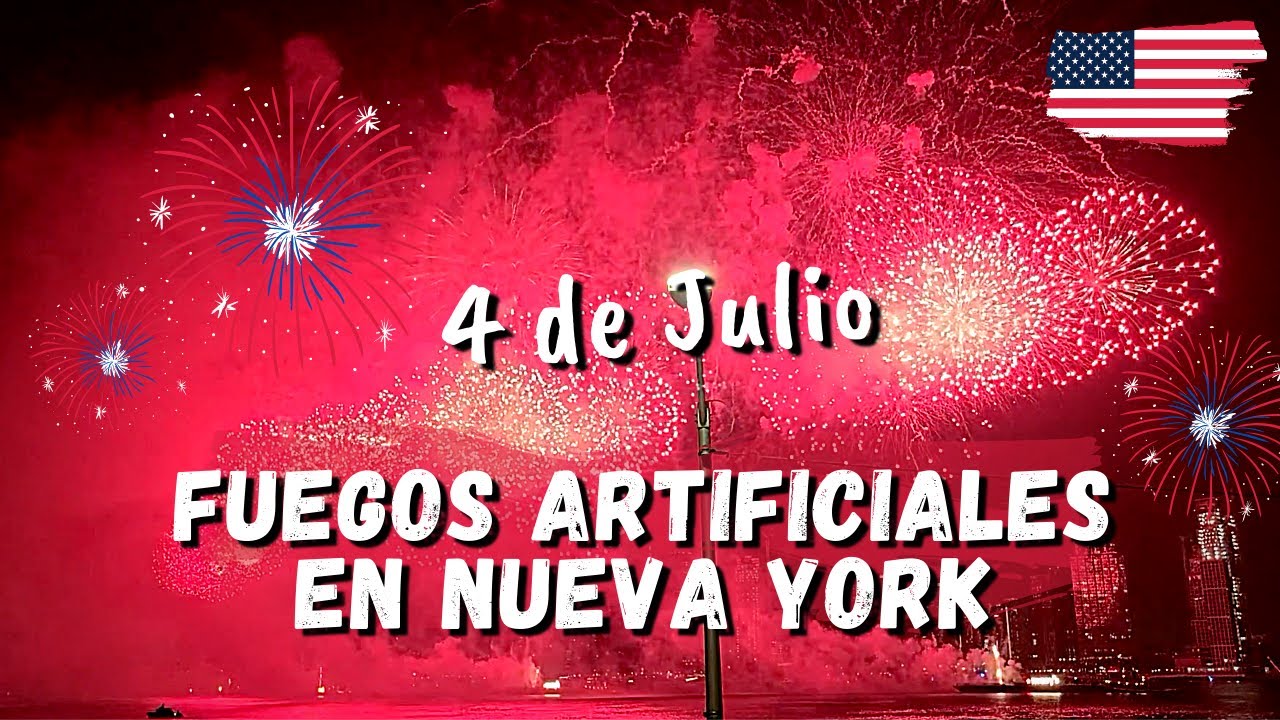 DÓNDE ver los FUEGOS ARTIFICIALES 🎉 del 4 de JULIO en NUEVA YORK 🇺🇸 ...
