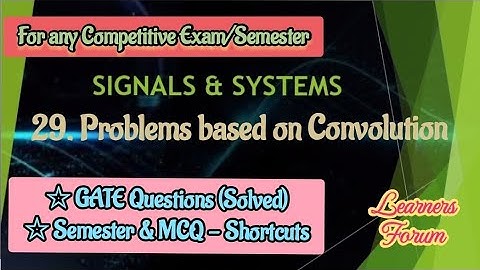 Signals & Systems | Problems based on Convolution | GATE Questions (solved)