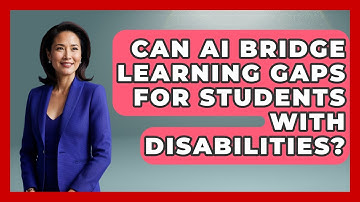 Can AI Bridge Learning Gaps For Students With Disabilities? - Safe AI for The Classroom