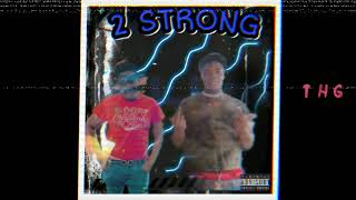 Thg Ray Li Al - 2 Strong Official Audio