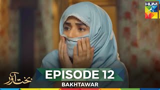 Bakhtawar Episode 12