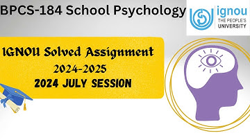 BPCS-184 School Psychology | IGNOU Solved Assignment 2024-2025 | 2024 July Session |