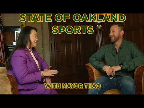 STATE OF OAKLAND SPORTS with Mayor Sheng Thao