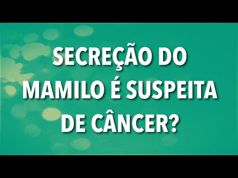 Vídeo: Descarga Dos Mamilos - Causas, Tipos, Tratamento