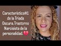 Característica#1 de la Triada Oscura.💔Trastorno Narcisista de la personalidad.