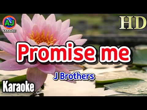 PROMISE ME - J Brothers | HD KARAOKE