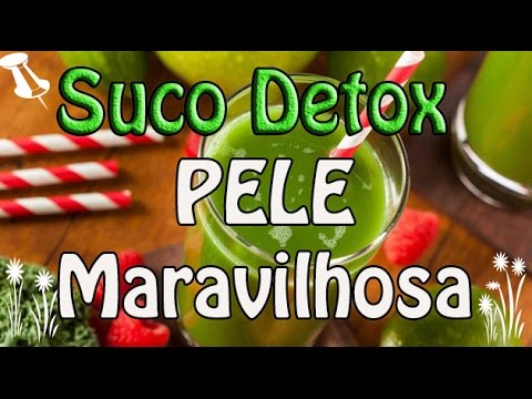 Suco Detox ou Suco Verde: Pele Maravilhosa