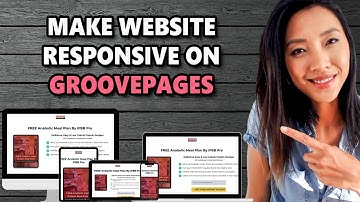 E5: HOW TO MAKE A WEBSITE RESPONSIVE ACROSS 5 DEVICES ON GROOVEPAGES (GROOVEFUNNELS TUTORIAL)