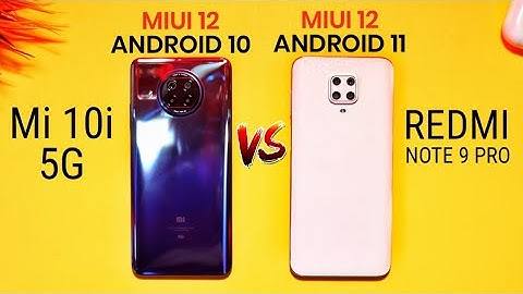 Redmi Note 9 Pro Android 11 vs Mi 10i 5G Android 10 Speed Test - MIUI 12 Android 11 India SHOCKING🔥🔥