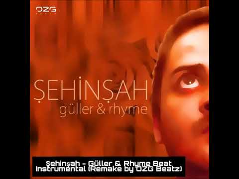 Şehinşah - Güller & Rhyme Beat Instrumental (Remake by OZG Beatz)