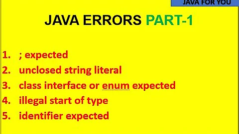 java compile time errors part-1|; expected|unclosed string literal|class interface or enum expected