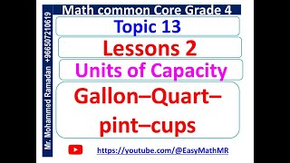Envision Math Grade 4 Topic 13 Lesson 2 Units of Capacity [Gallon–Quart–pint–cups]