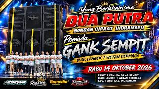 LIVE STREAMING  YANG BERKHARISMA DUA PUTRA II SHOW DS, GANG SEMPIT BLOK LENGEK 1 II 14 OKTOBER 2026