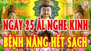 Trưa Ngày 25ÂL Nghe Kinh SámHối PHẬT TỔ PHÙ HỘ BệnhTật TiêuTan Hóa Giải NghiệpChướng CảNhà MạnhKhỏe