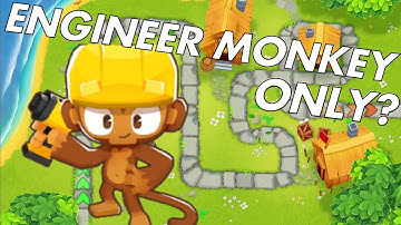 BTD6, But I Only Use Engineer Monkeys in C.H.I.M.P.S.