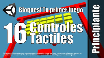 16 - Controles Táctiles - Tutorial de Bloques - Tu primer juego en Unity 5