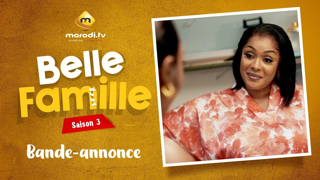 Série - Belle Famille - Saison 3 - Bande annonce