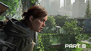 The Last Of Us 2 Walkthrough Gameplay Part 8 | PS4 (No Commentary) - TLOU2