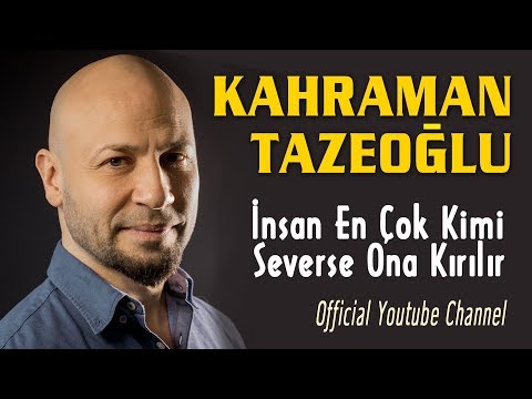 Kahraman Tazeoğlu -  İnsan En Çok Kimi Severse Ona Kırılır (Official Audio)