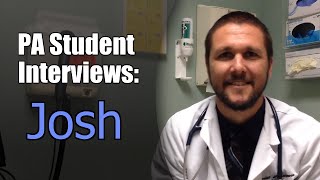 PA Student Interviews: Josh