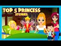 Top 5 Princess Stories | Fairy Tales in English | Tia &amp; Tofu Storytelling