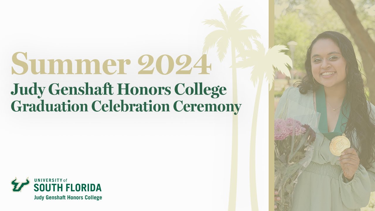11a.m. | USF Judy Genshaft Honors College Summer 2024 Graduation ...