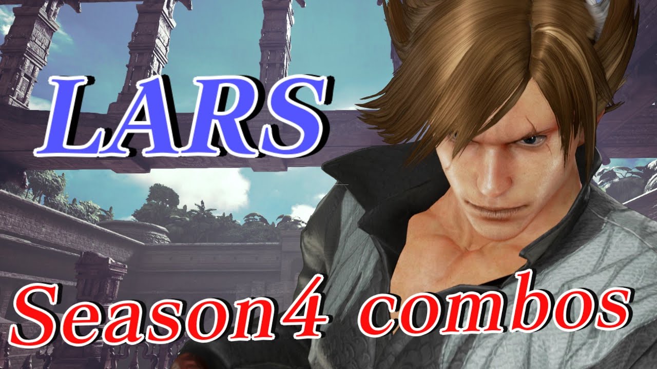 鉄拳7 ラースs4コンボ Tekken7 Season4 Lars Combos Youtube
