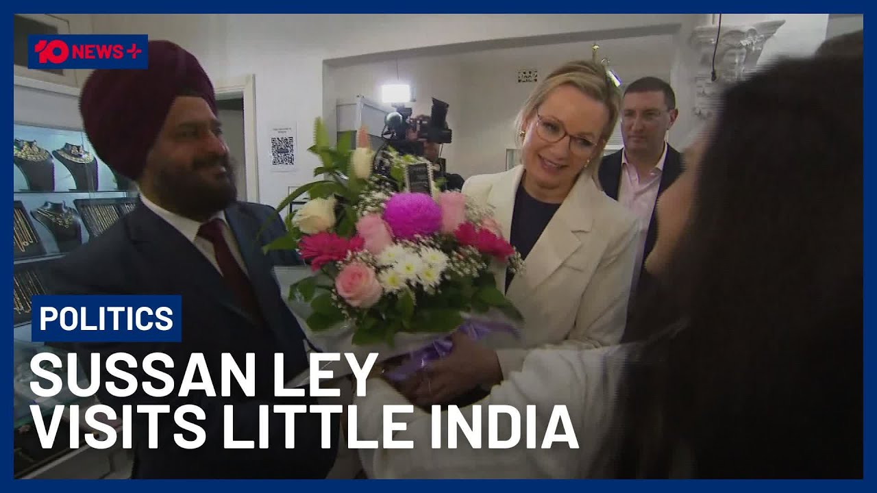 Opposition Leader Sussan Ley Visits Indian-Australian Community | 10 News+
