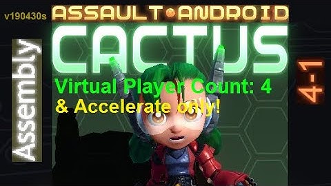 Assault Android Cactus: (Accelerate-only) Cactus vs. (VPC4) Assembly S+