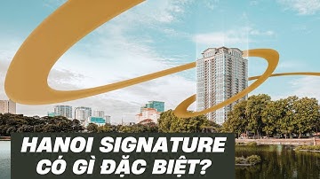 Ưu điểm nổi bật của Hanoi Signature: Căn hộ dinh thự số 6 Nguyễn Văn Huyên, quận Cầu Giấy, tp Hà Nội