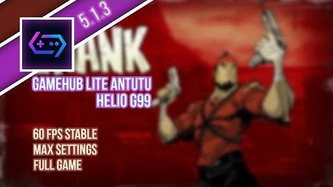 Shank | Gamehub Lite V5.1.3 | Helio g99, Dm 6080, 700 Best Settings #1 