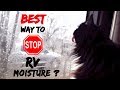 BEST Way to STOP RV Moisture? - Full Time RV Tips