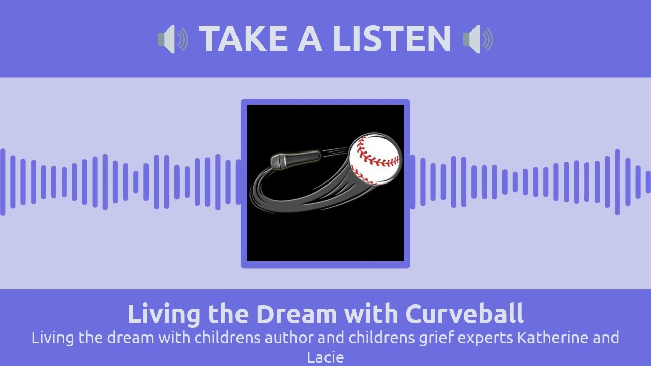 Living the dream with childrens author and childrens grief experts Katherine and Lacie | Living...