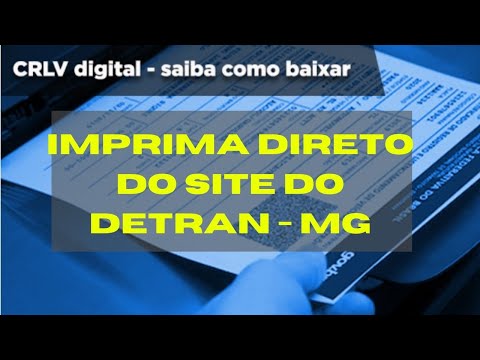 HOW TO PRINT CRLV DIGITAL LICENSING FROM THE DETRAN MG WEBSITE QUICK AND EASY!