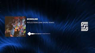 Monolink - Reflections Sam Shure Remix Embassy One