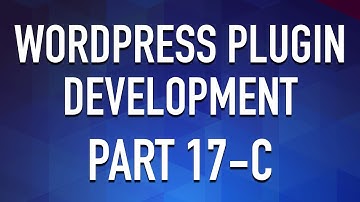 WordPress Plugin Development - Part 17c - Admin Custom Fields